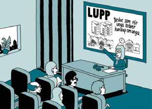 UNGDOMSPOLITIK Kunskapsbaserad ungdomspolitik via Lupp Ungdomsenkäten Lupp, en enkät som MUCF erbjuder kommuner, stadsdelar och regioner att genomföra, är en central del i myndighetens stöd till