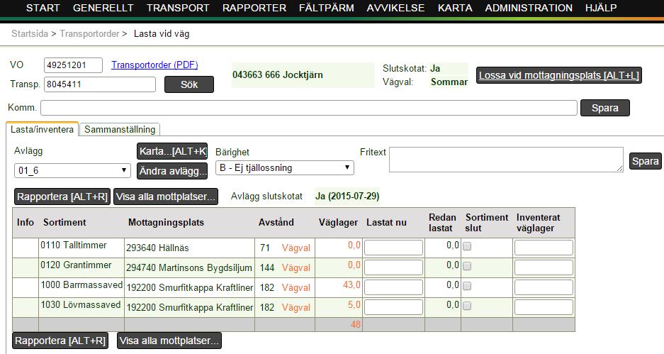 Rapportera lastning För att rapportera lastning/inventering vid avlägg gör följande: 1.