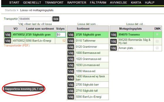Om volym, sortiment och mottagningsplats är rätt, rapporterar du lossning genom att trycka på knappen Rapportera lossning. Se Figur 23. Figur 23. Lossa aktuellt sortiment vid mottagningsplats.