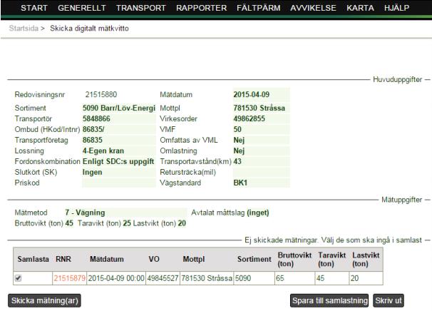 Figur 33. Bild för att skicka digitalt mätkvitto med samlastning. I Figur 33 ser man det senaste digitala mätkvittot + ett eller flera lass som man har sparat till samlastning.