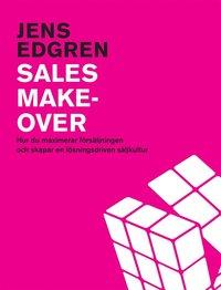 Sales Makeover, hur du maximerar försäljningen och skapar en lösningsdriven säljkultur PDF ladda ner LADDA NER LÄSA Beskrivning Författare: Jens Edgren.