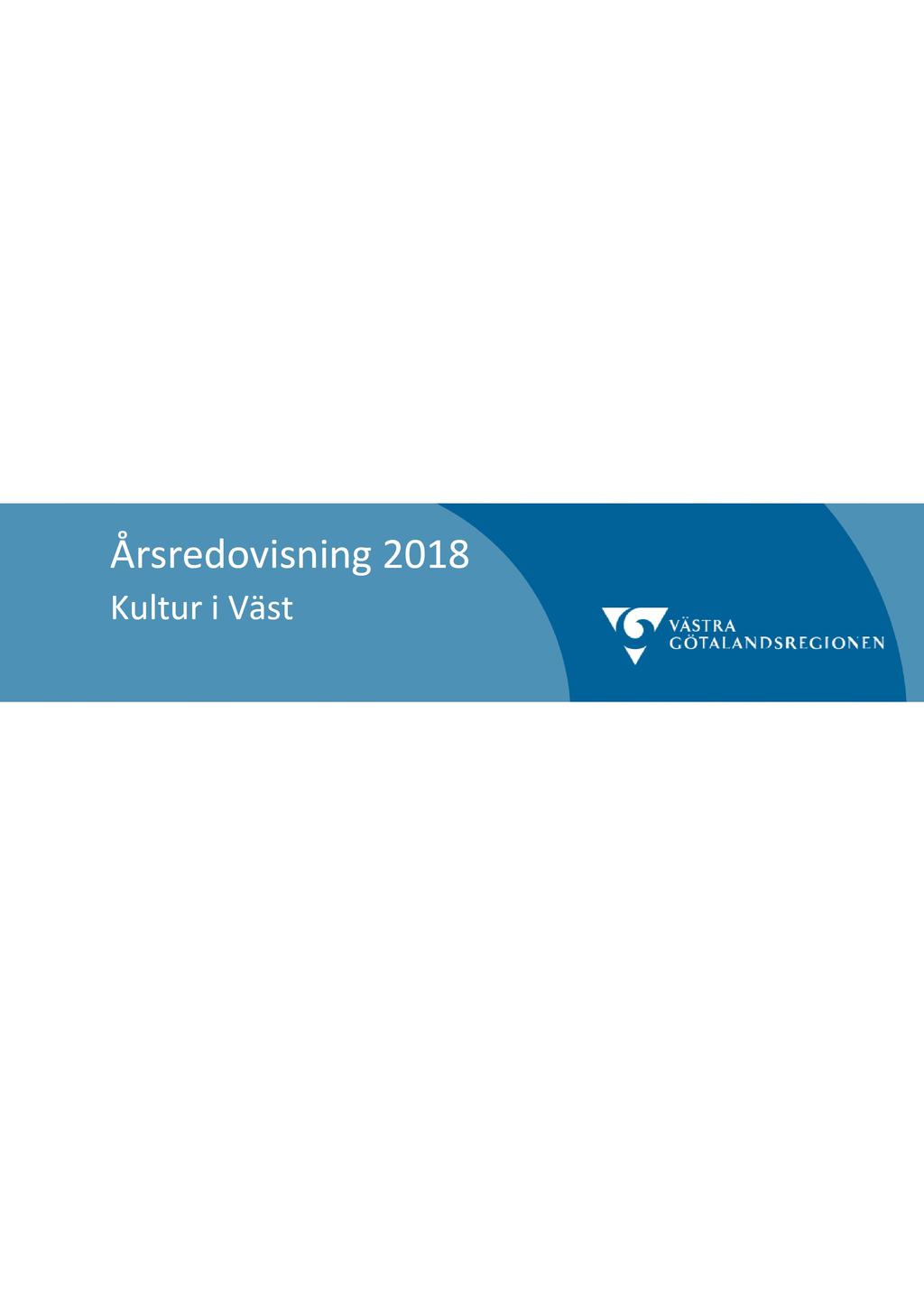 Årsredovisning 2018 Kultur i Väst