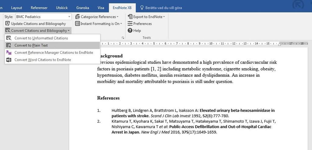 23 Klicka på Convert Citations and Bibliography Välj Convert to Plain Text Svara OK på meddelandet