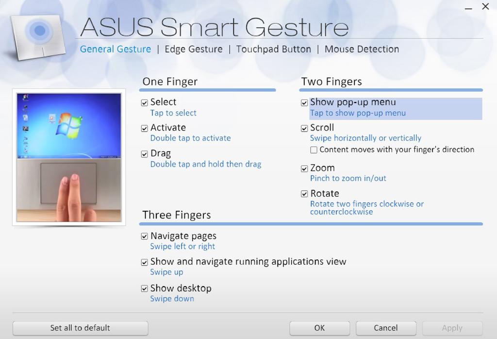 ASUS Smart Gesture För att starta ASUS Smart Gesture: 1. Starta skrivbordsappen. 2.