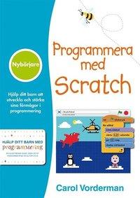 Programmera med Scratch : nybörjare PDF ladda ner LADDA NER LÄSA Beskrivning Författare: Carol Vorderman. Arbetstbok för programmering med Scratch. Perfekt för nybörjare som vill testa!