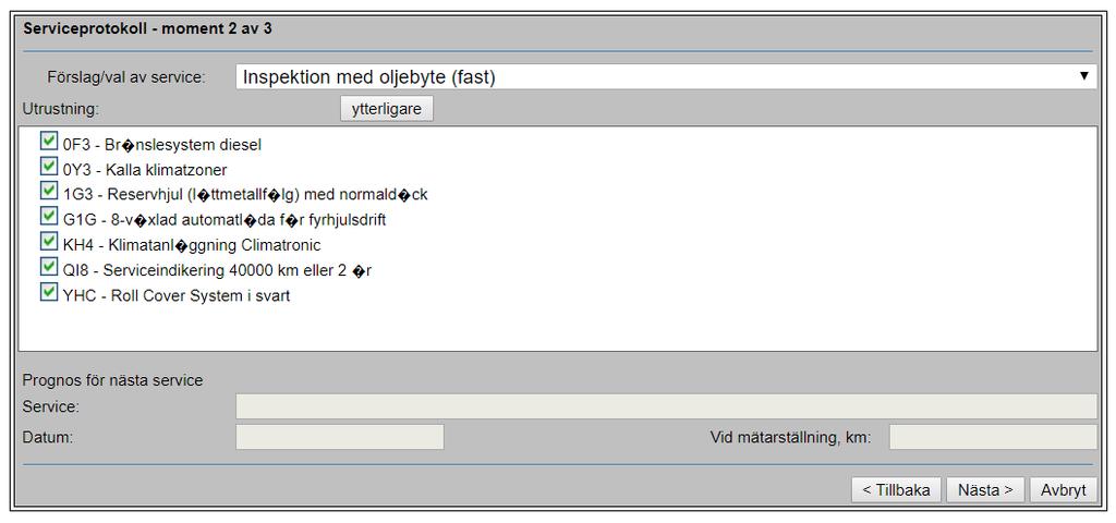 Ny servicepost När du valt vilken service som ska utföras, eller som