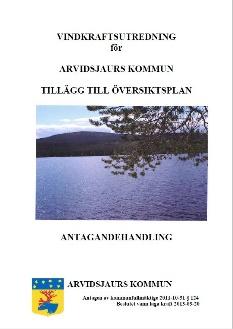 från 1987 ersattes kommunöversikterna ersatts av s.k. översiktsplaner. 1990 antog Arvidsjaurs kommunfullmäktige den första översiktsplanen inklusive en fördjupning för Arvidsjaurs samhälle.