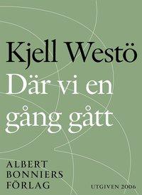 Där vi en gång gått PDF ladda ner LADDA NER LÄSA Beskrivning Författare: Kjell Westö.
