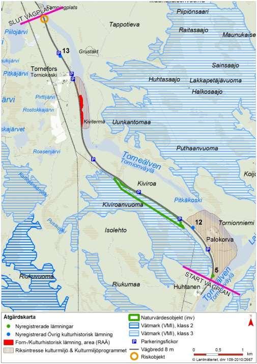 Vägförslag Befintlig väg breddas till 8 m belagd. Längd ca 6,8 km. Vägens sidoområde/säkerhetszon (varierar, ca 6 15, som mest drygt 20 m) rensas från trafikfarliga föremål.