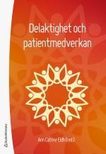 Delaktighet och patientmedverkan Ann Catrine