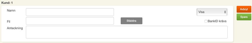 Om du väljer BankID krävs så måste man legitimera sig med BankID för att få tillgång till dokumentet.