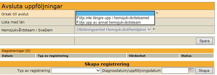 Därefter visas den uppföljande vårdenhet du är inloggad på. Kontrollera att den är rätt i de fall du har inloggning till flera enheter.