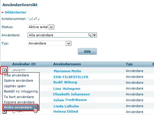 Administration --> Användaröversikt Alla användarnamn står i blå text och du ska