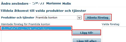 Sida 5: Behörighet till Produkter och tjänster: Beroende på vilka moduler användaren har så kan du tilldela