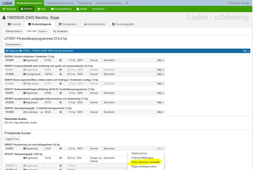 Ändra placering i studieplan Om en student har en fristående kurs som ska ingå i studentens program