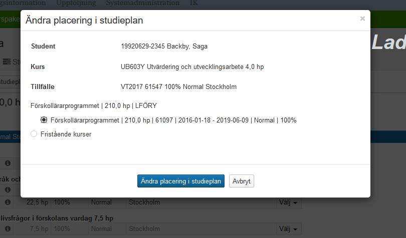 Ändra placering i studieplan Välj inom vilket programtillfälle