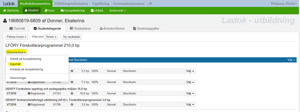 Uppehåll på program/kurspaketering Uppehåll på program/kurspaketering ska endast göras om