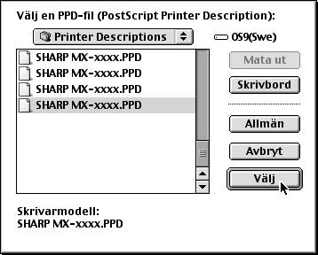 MAC OS 9.0-9.2.2 10 Markera PPD-filen. 13 Markera maskinens konfiguration. (1) (2) (1) (3) (2) (1) Markera de tillval som är installerade i maskinen.