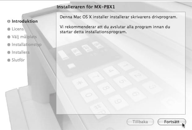 Maskinen måste även vara ansluten till ett nätverk. En USB-anslutning kan inte användas. Scannerdrivrutinen och PC-Fax-drivrutinen kan inte användas i en Macintosh-miljö.