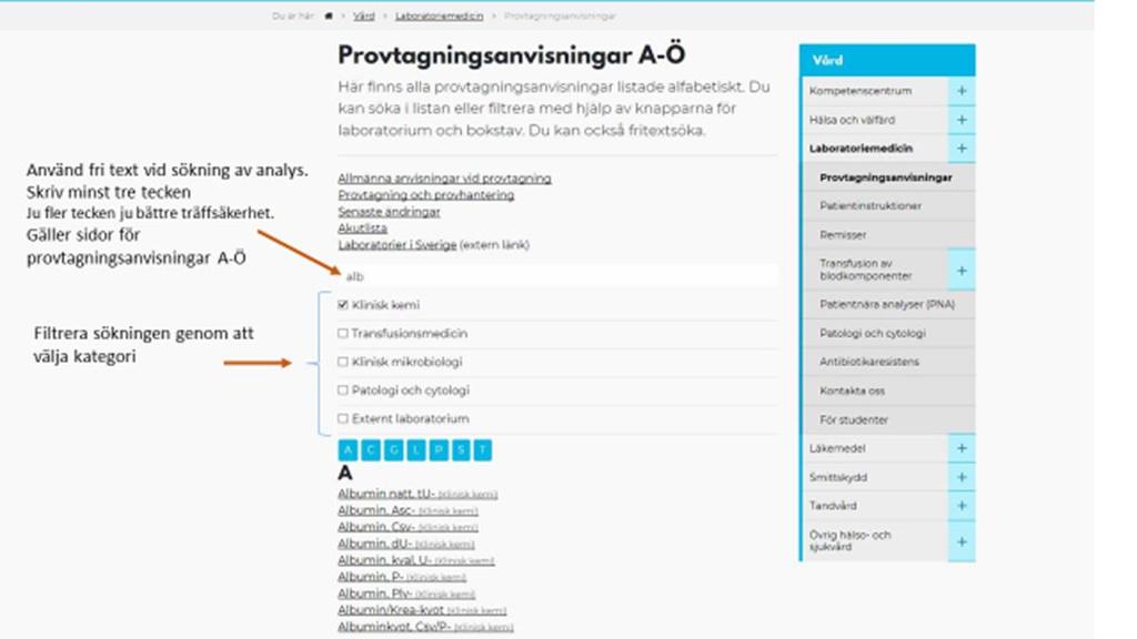 Ansvarig utgivare: Verksamhetschefer 3(5) Lathund för att söka en analys i provtagningsanvisningar A-Ö Vänligen kontakta Karin Ohlander vid synpunkter och oklarheter. karin.olander@ltdalarna.