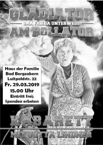 Bad Bergzabern, den 07.03.2019-19 - Südpfalz Kurier - Ausgabe 10/2019 Kabarett: Oma Frieda beehrt uns!!! Nicht nur für Senioren!!! Sind Sie interessiert, etwas gegen das Alleinesein zu unternehmen?