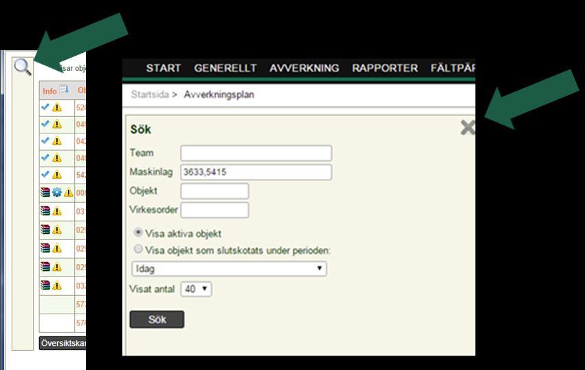 Att arbeta med objekten i systemet Avverkningsplan Figur 5. Sökruta När man klickar på menyvalet Avverkning och väljer Avverkningsplan kommer man till lagets avverkningsplan.