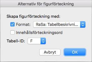 5.5.4 Infoga nya tabell- och/eller figurförteckningar Om du behöver infoga en ny tabellförteckning eller figurförteckning, gör så här: 1. Placera markören där förteckningen ska vara. 2.