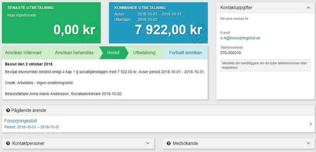 BESLUT OM EKONOMISKT BISTÅND När din handläggare är klar med din ansökan och fattat ett beslut får du återigen information om det via sms. Följande visas när du går in på Mina sidor.