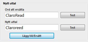 För att lägga till ett ord i listan, skriv in ordet du vill ändra uttalet på i rutan "Ord att ersätta". Klicka på knappen test för att höra hur den valda rösten uttalar ordet.