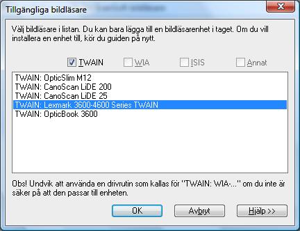 Finns det flera drivrutiner för samma enhet (skanner) är det rekommenderat att ta