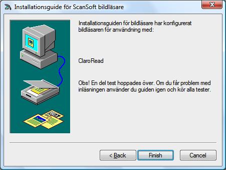 Klicka på Slutför för att avsluta guiden. ClaroRead skall nu fungera tillsammans med din valda skanner. Välj Skanna från papper från menyn Skanna.