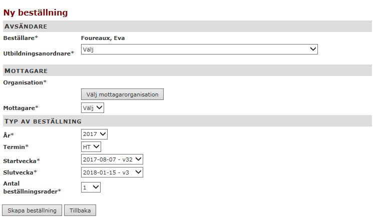 I formuläret lägger beställaren önskemål om antal Studerande/vecka och vilket utbildningsprogram och studerandekategori som utbildningen har behov av.