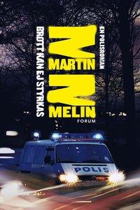 Brott kan ej styrkas PDF ladda ner LADDA NER LÄSA Beskrivning Författare: Martin Melin. Vad händer när de egna går över gränsen?