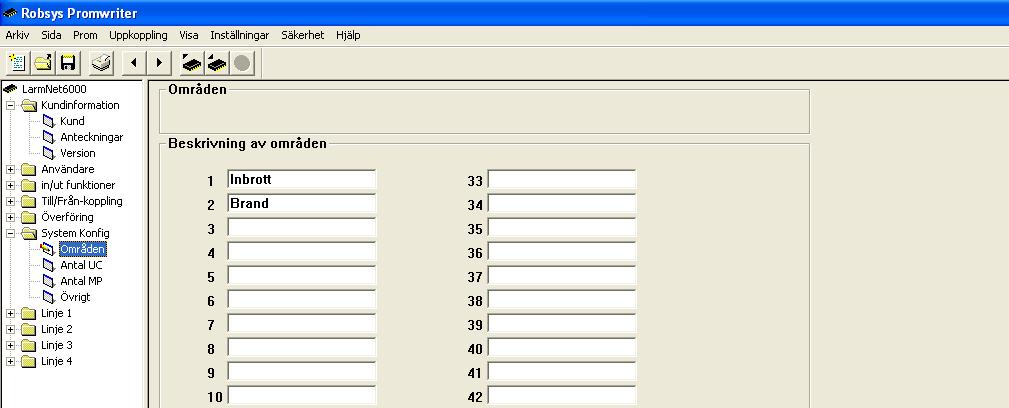 Grundprogrammering 3 Programmering områdesnamn: Klicka på System Konfig - Områden: Programmera namn på område