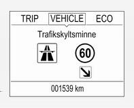 162 Körning och hantering bilen har blivit påkörd bakifrån det förekommer extrema temperaturväxlingar Trafikmärkesassistans Funktionalitet Trafikmärkesassistanssystemet upptäcker angivna