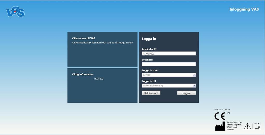 2.2 Inloggning med användarid och lösenord Genom att dubbelklicka på VAS-ikonen på skrivbordet öppnas inloggningsfönstret för VAS, eller hämta VAS via Startmenyn Program VAS.