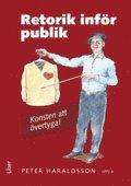 Retorik inför publik : konsten att övertyga PDF LÄSA ladda ner LADDA NER LÄSA Beskrivning Författare: Peter Haraldsson.