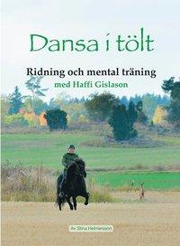 Dansa i tölt ridning och mental träning med Haffi Gislason PDF