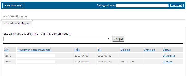 Du öppnar en påbörjad arvodesräkning genom att klicka på arvodesräkningens status till höger på sidan. Tänk på att Du kan endast skapa en arvodesräkning per period.