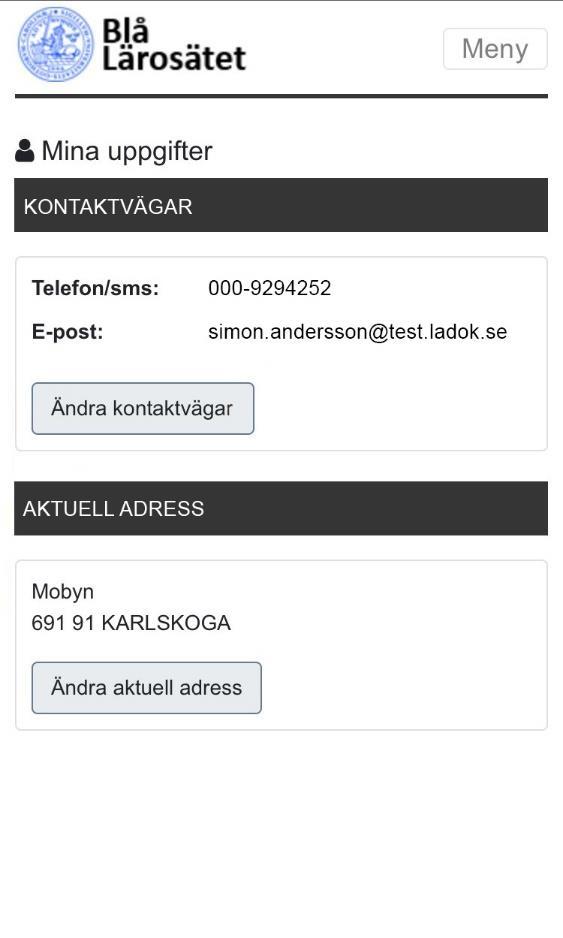 Mina uppgifter och adresshantering Studenten kan ändra sina kontaktvägar och adressuppgifter under Mina uppgifter. A. Studenten ändrar telefonnummer resp.