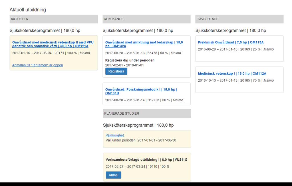 Startsidan Startsidan heter Aktuell utbildning. Syftet är att ge studenten en överblick över vad som pågår och vad hen behöver göra i sina kurser. 1.