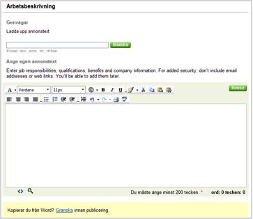 4 Lägg till eller ändra information i sektionen Arbetsbeskrivning om detta behövs. Ange text för din Arbetsbeskrivning genom att skriva den själv i textrutan.