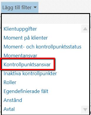 Kontrollpunktsansvar Precis som med moment kan man lägga in ansvarig även på kontrollpunkter och vill man t.ex.