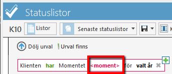 När urvalet dyker upp så klickar du på <moment>