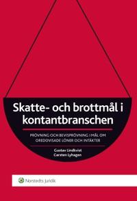 Skatte- och brottmål i kontantbranschen : prövning och bevisprövning i mål om oredovisade löner och intäkter PDF ladda ner LADDA NER LÄSA Beskrivning Författare: Gustav Lindkvist.