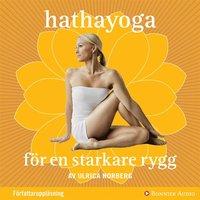 Hathayoga för en starkare rygg PDF ladda ner LADDA NER LÄSA Beskrivning Författare: Ulrica Norberg. Enkel yoga som stärker ryggen!