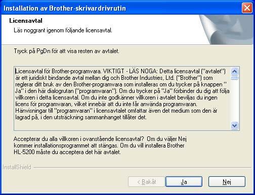 Trådlös installation i ad-hoc-läge (gäller endast HL-5280DW) Installera skrivardrivrutinen Olämplig installation Försök INTE att avsluta någon av skärmarna under den här