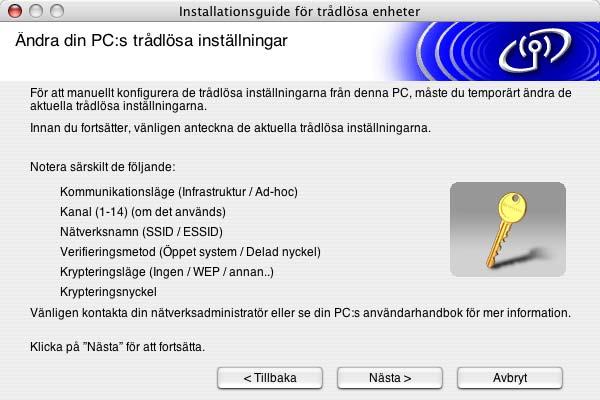 Se Använda kontrollpanelens NÄTVERK-meny till att konfigurera den trådlösa nätverksskrivaren (i infrastrukturläge) på sidan 3-6.