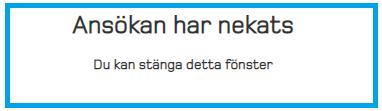 Nedan följer en beskrivning om hur flödet ser ut vid godkännande eller nekande av denna ansökan: 12