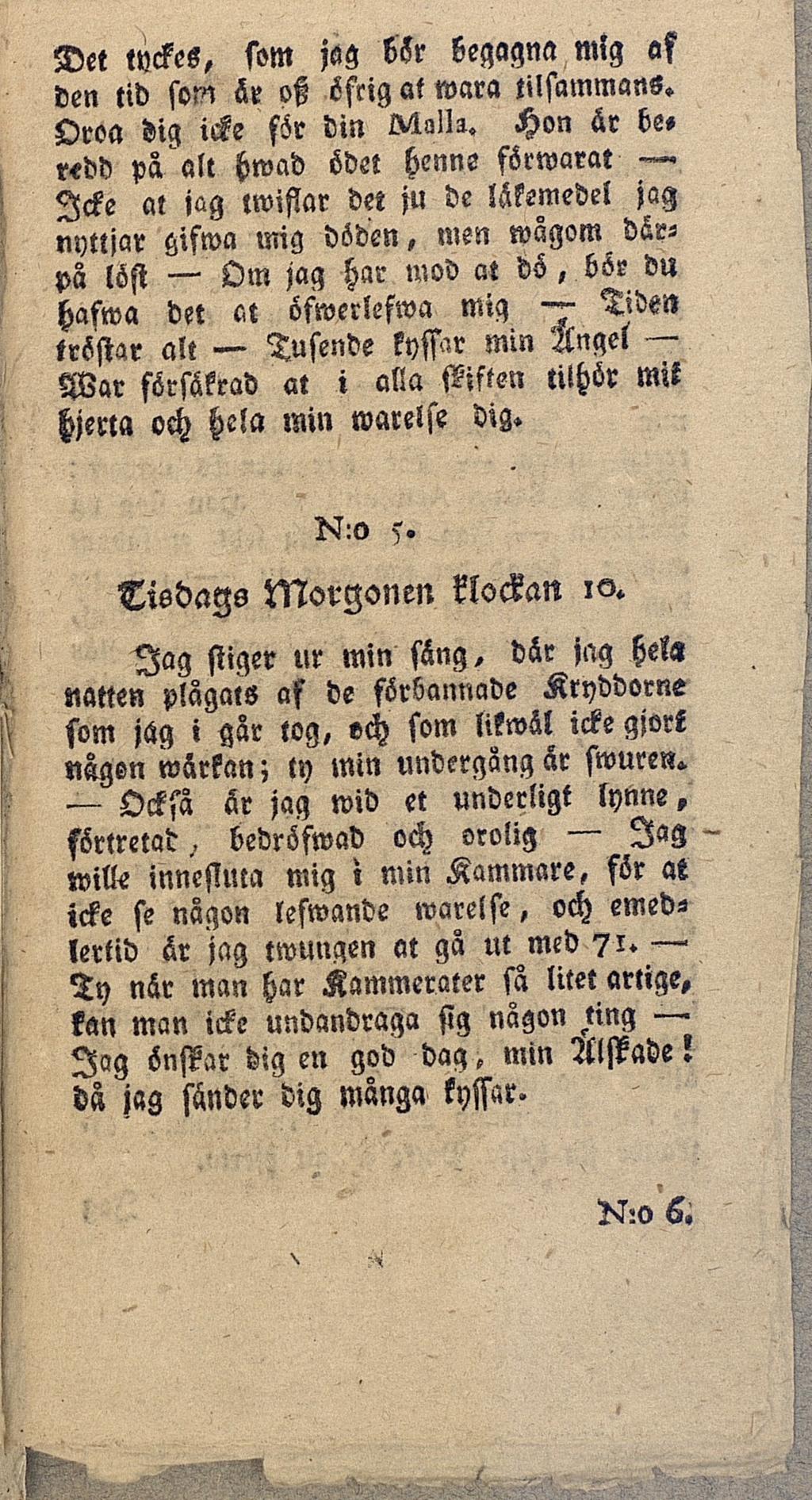 Det tyckes, ssm jag tsr begagna mig as den tid so«n är oh öfrig at wara tilsammans» Oroa dig icke för din MaUT.